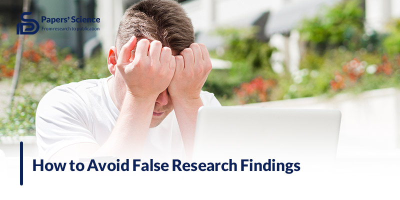 How to Avoid False Research Findings