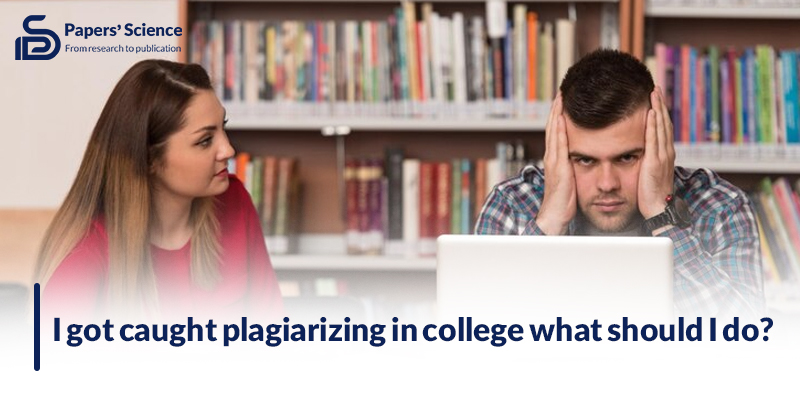 I got caught plagiarizing in college what should I do?