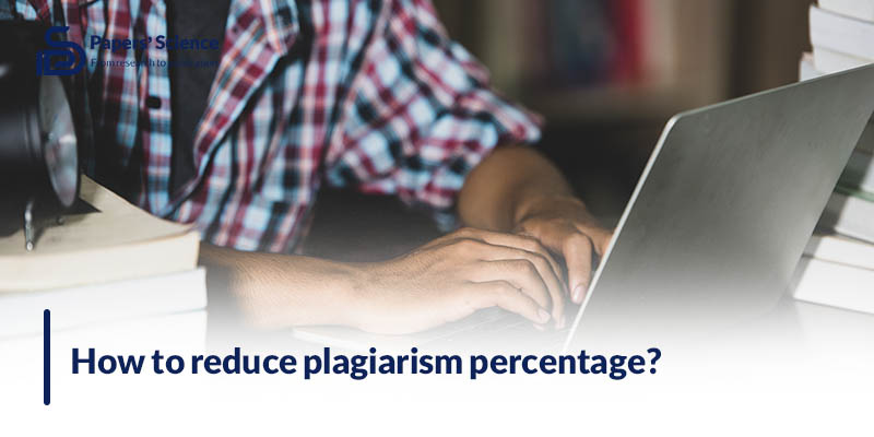 How to reduce plagiarism percentage?