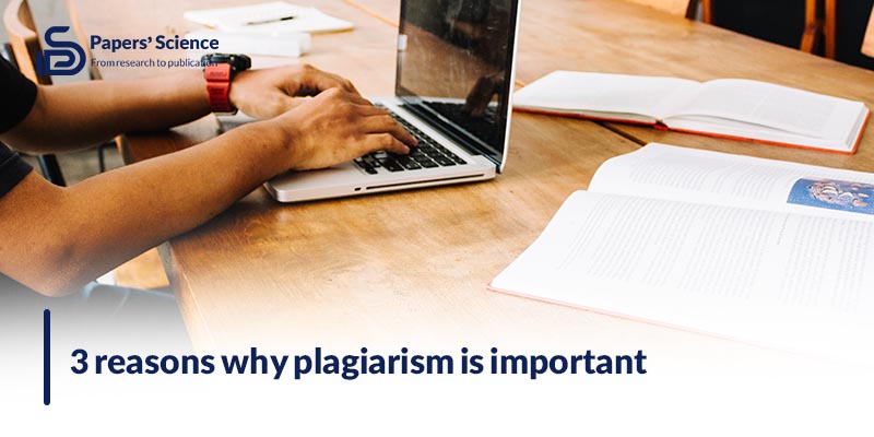 3 reasons why plagiarism is important