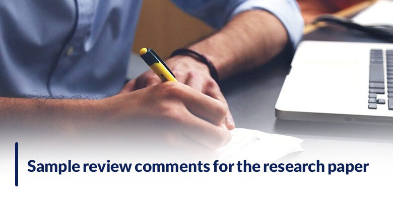 Sample review comments for the research paper