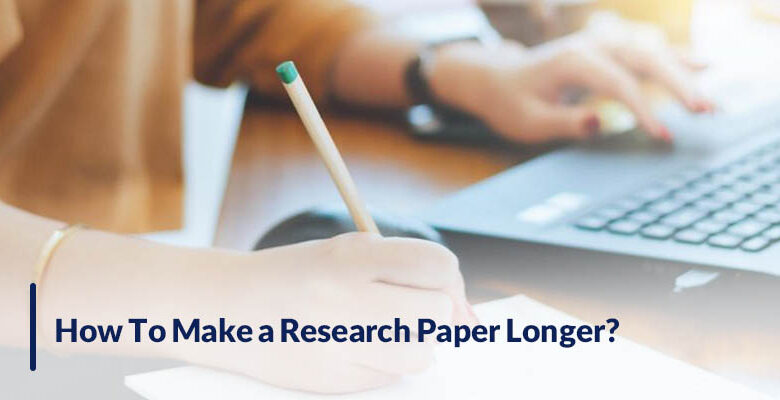 How To Make a Research Paper Longer