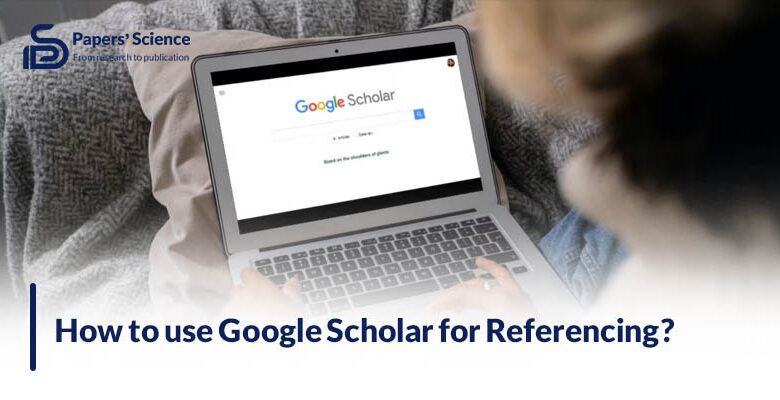 How to use Google Scholar for Referencing