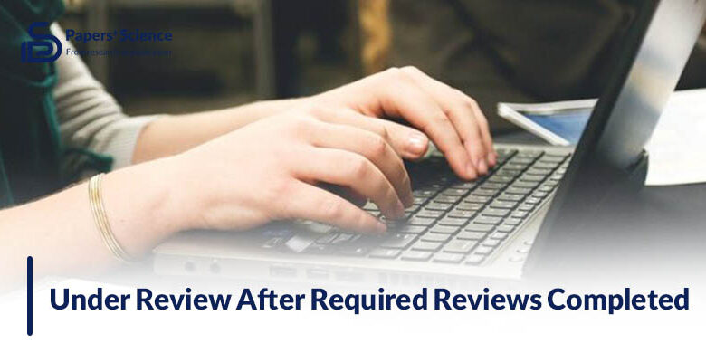 Under Review After Required Reviews Completed