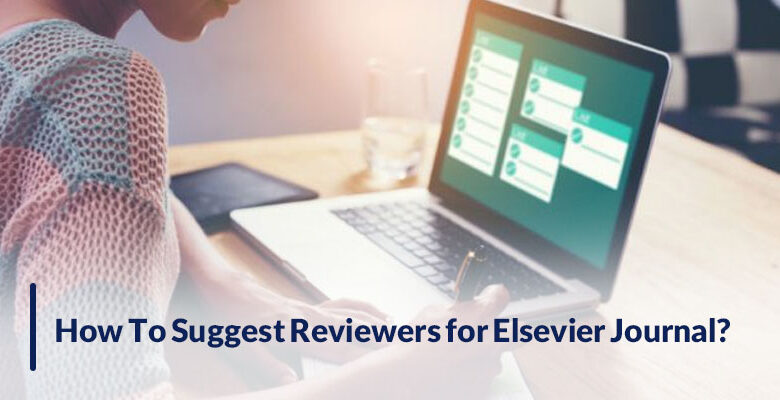 How To Suggest Reviewers for Elsevier Journal