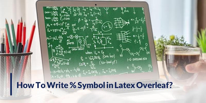 How To Write percentage Symbol in Latex Overleaf
